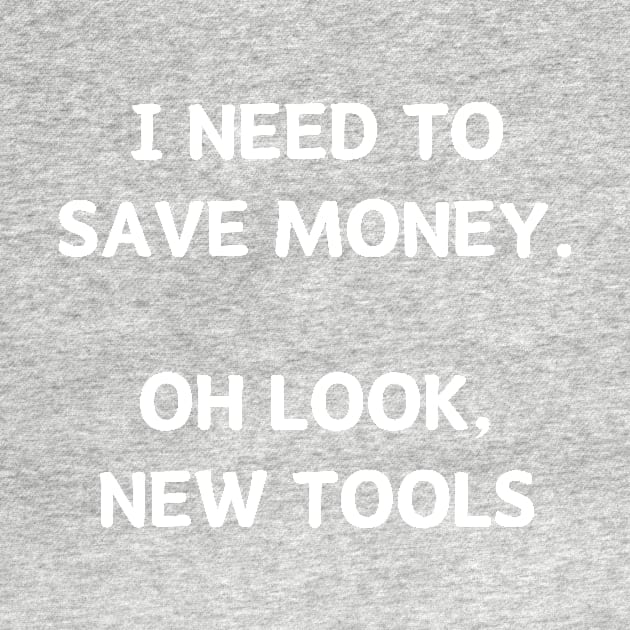 I need to save money. Oh look, new tools by manandi1